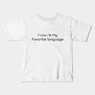 Polish is my Favorite Language Kids T-Shirt